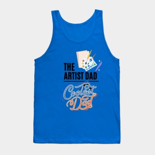 the artist dad t shirt Tank Top